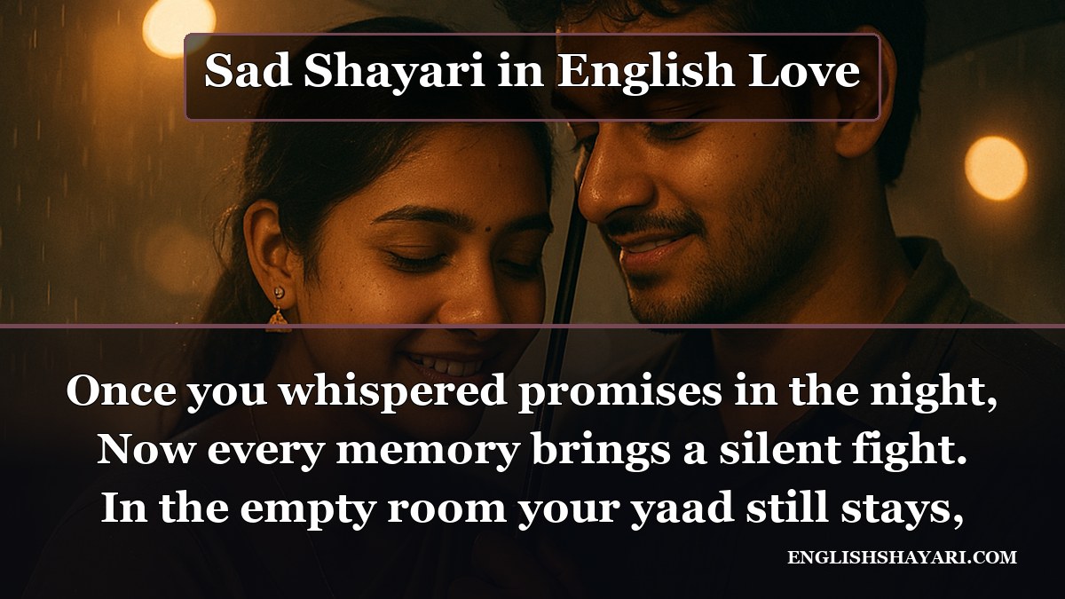 Sad Shayari in English Love - Once you whispered promises in the night